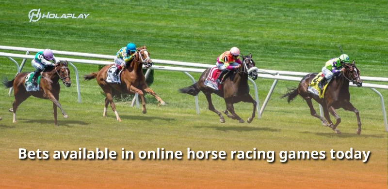 Bets available in online horse racing games today