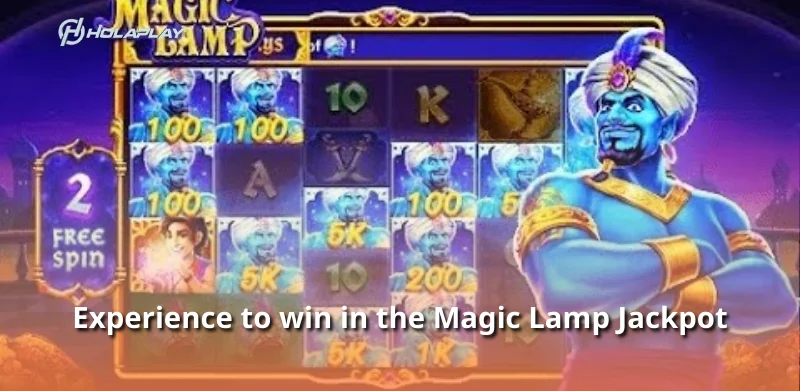 Experience to win in the Magic Lamp Jackpot