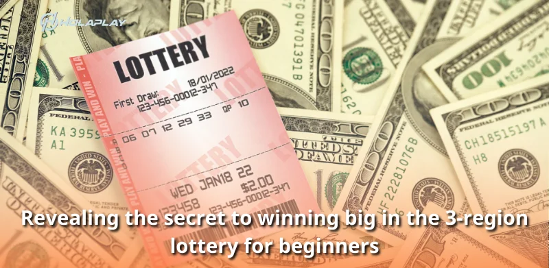 Revealing the secret to winning big in the 3-region lottery for beginners