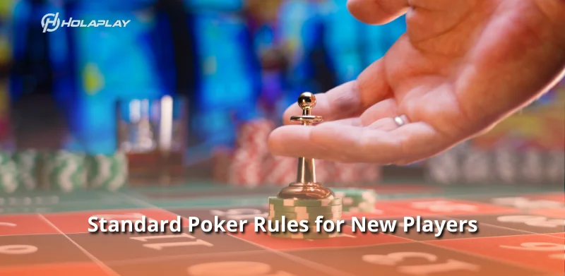 Standard Poker Rules for New Players